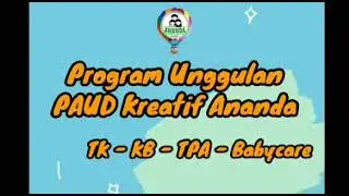 Program Unggulan PAUD Kreatif Ananda (Part 2)