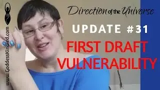 Direction of the Universe #31 {first draft vulnerability}