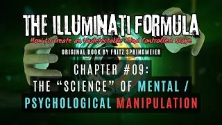 The Illuminati Formula: Chapter #09 - The 'Science' of Mental Manipulation #IlluminatiFormula