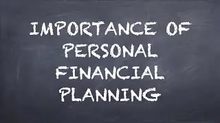 Importance of Personal Financial Planning【Dr. Deric】