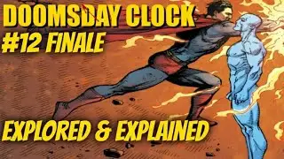 Doomsday Clock #12 | Explored & Explained
