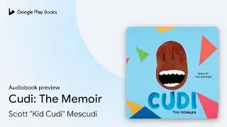 Cudi: The Memoir by Scott 