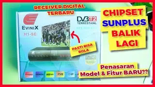 Ini Dia Chipset SUNPLUS Versi Receiver TV Digital | Review Set Top Box DVB-T2 Evinix H1-SE #PART-1