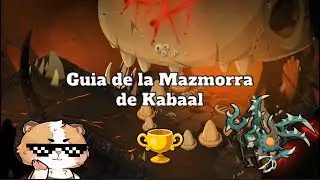 [DOFUS 3.0] Guía de la Mazmorra de Kabaal | Explicación al 100%