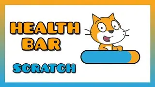 Создайте полоску здоровья | Учебное пособие по Scratch