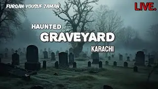 QABRUSTAN ME INVESTIGATION | LIVE INVESTIGATION | FURQAN YOUSUF ZAMAN #live #ghost #hunting #viral 