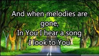 I Look to You - by SELAH with Lyrics