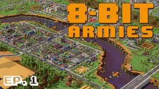 8-bit Armies Ep. 1 Tutorial
