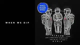 Premiere: WhoMadeWho - Hi & Low (Santiago Garcia & Animal Picnic Remix) [Get Physical]