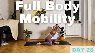 Full Body Mobility Routine for Every Day - Day 28