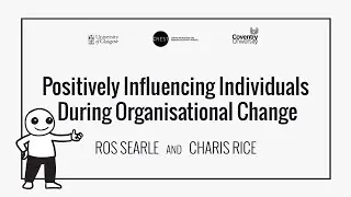 Positively influencing individuals during organisational change