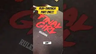 &ldquo;Final Girl&rdquo; Play-Through - Turn One