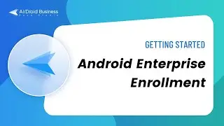 How to use Android Enterprise Enrollment (MDM)