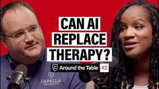 Technology, Telehealth and the Future of Therapy | Around the Table, Episode 2 | Capella University