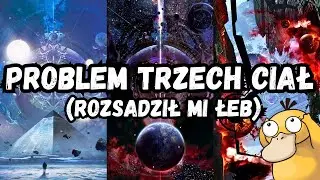 CO TO KU#$@ BYŁO? 🤯 | TRYLOGIA PROBLEM TRZECH CIAŁ