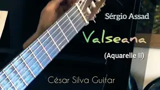 S&eacute;rgio Assad - Valseana (Aquarelle II)