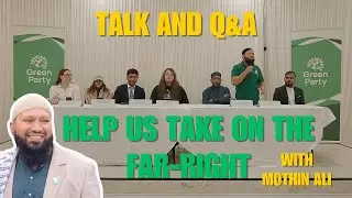 Help us take on the far-right! | A Green Party talk and Q&A with Mothin Ali and special guests.