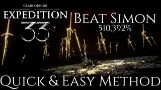 Beat Simon - Quick & Easy Method [Clair Obscur: Expedition 33 (Peace at Last Achievement)]