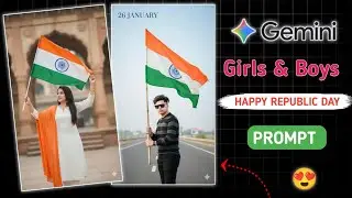 26 janubary Happy Republic day🇮🇳 Prompt Girls And Boys🔥How To Make Google Gemini Photo Editing 