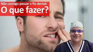 Como vencer as dificuldades de passar fio dental?| Dra Bianca Rosa | Cl&iacute;nica Bianca Rosa