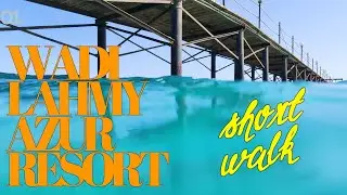 🌴 Wadi Lahmy Azur Resort 🏖️ short walk 🚶‍♂️
