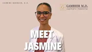 Gambhir Cosmetic Medicine | Meet Jasmine Barbour