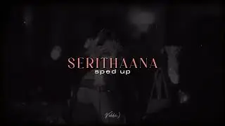 Serithaana - Sped Up