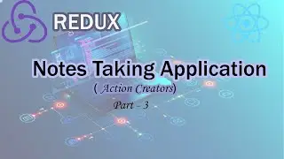 Notes Taking Application - Action Creators