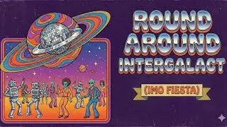 Round around Intergalact (Imo Fiesta)