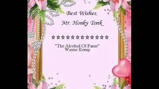 The Alcohol Of Fame Wayne Kemp