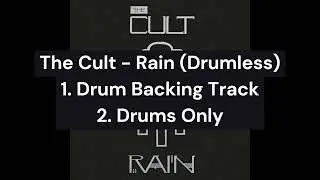 The Cult - Rain (Drumless) 1.Drum Backing Track 2.Drums Only