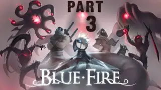 Blue Fire Gameplay Walkthrough: Part 3 (No Commentary)