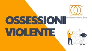 OSSESSIONI VIOLENTE ED AGGRESSIVE