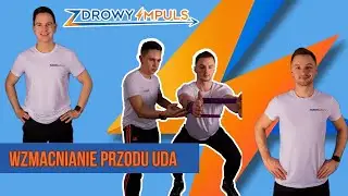 Biblioteka ćwiczeń #14 Wzmacnianie przodu uda