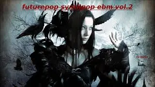futurepop synthpop ebm vol.2 (mixed by tob23)