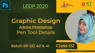 Pen Tool Details | Class 02 | Batch SP GD 40 & 41 | LEDP 2020 | Graphic Design Class