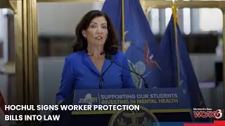 Hochul signs worker protection bills into law