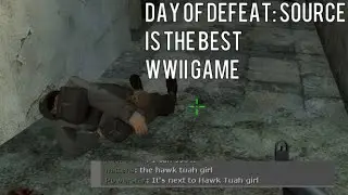 Day of Defeat: Source is the best WWII game (clip dump)