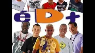 Vivendo e aprendendo Grupo &Eacute; De+