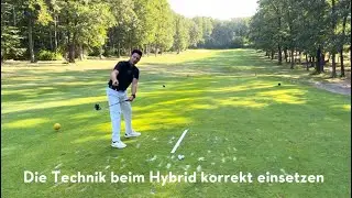 Die Technik beim Hybrid korrekt einsetzen 🏌🏻&zwj;♂️