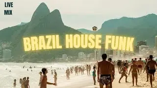 LIVE Brazil Funk House Mix 2025 | Baile Funk & House Party & Hiphop