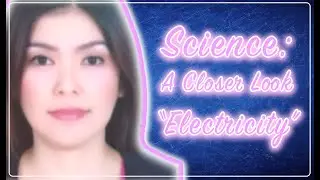 Learn About Electricity, Science: A Closer Look