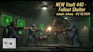 NEW Vault 440 - Fallout Shelter - Jumpin Johnny - 01/18/2026