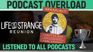 Life is Strange: Reunion - Podcast Overload 🏆 Trophy / Achievement Guide (All Podcast Locations)
