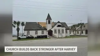 Church builds back stronger after Harvey