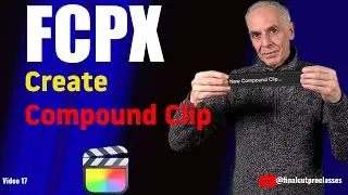 FCPX Creating Compound Clips #finalcutproxtutorial #finalcutpro #finalcut