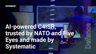 Systematic: Proven command and control software across the battlespace