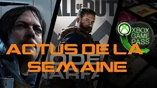 DEATH STRANDING / COD / GAMEPASS | Les Actus De La Semaine |