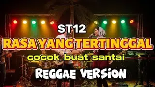 RASA YANG TERTINGGAL - ST12 | REGGAE VERSION | BY REGVIBE MUSIC AI 