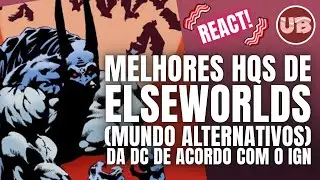 Melhores HQs de Elseworlds (Mundos Alternativos) da DC Comics - React da lista da IGN
